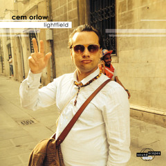 Cem Orlow - Lightfield [Premiere]