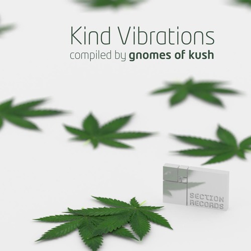 Kind Vibrations - Compiled by Gnomes of Kush