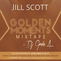 Jill Scott - Golden Moments Mixtape by DJ Grade A