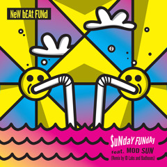 New Beat Fund - "Sunday Funday Remix" feat. Mod Sun (Remix by ID Labs and Badboxes)