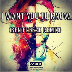 I Want You To Know (Ben Freeze Remix)