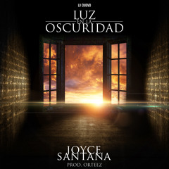 Luz En La Oscuridad - Joyce Santana (Prod. Orteez)