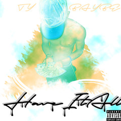 Ty Baybe - Have it all