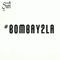 Bombay 2 LA
