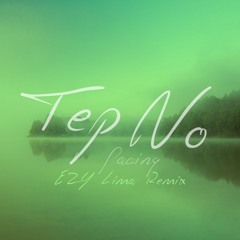 Tep No - Pacing (EZY Lima Remix)