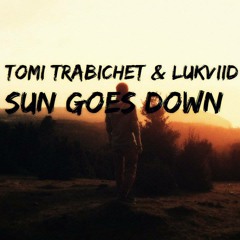 Tomi Trabichet & Lukviid - Sun Goes Down (Original Mix)