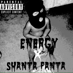 ENERGY [FREESTYLE] - SHANTA FANTA