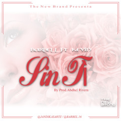 Sin Tì Barbell Ft Kevin Prod By.Abdhel Rivera