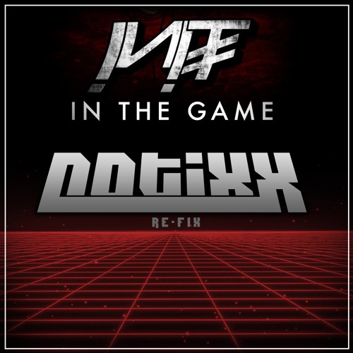 INIT - In The Game (Notixx Re-Fix) [Premiere]