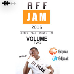 DJ PAAK - AFFJAM VOL2 2015 (follow me on twitter nd insta @djpaak)