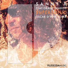 Sanny X Feat.Grace Niarou - Supersonic (Oscar D'vine Remix)TEASER