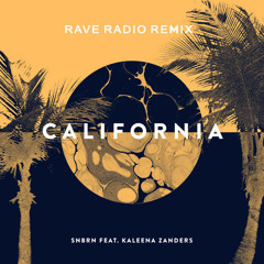 California (Rave Radio Remix) - SNBRN  [EDM.com Electro Feature]