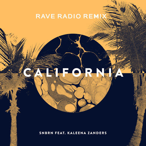 California (Rave Radio Remix) - SNBRN  [EDM.com Electro Feature]