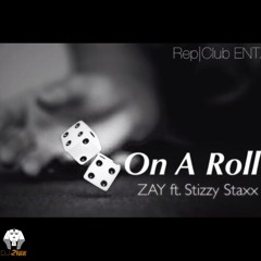 On A Roll ft. Stizzy Staxx (Hosted by Dj 2raw) (prod. TheBeatPlug)