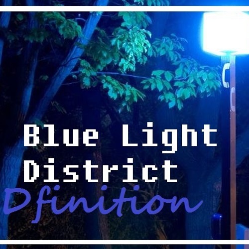 BlueLightDistrict - Dfinition