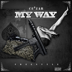 Cezy X Fettywap "MY WAY FREESTYLE"