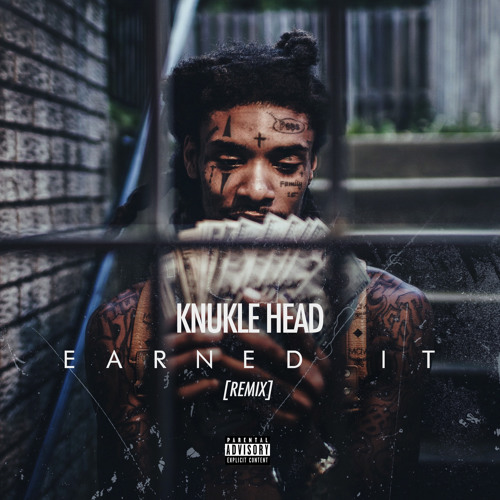 Stream Earned It (REMIX) by Knukle Head | Listen online for free on ...