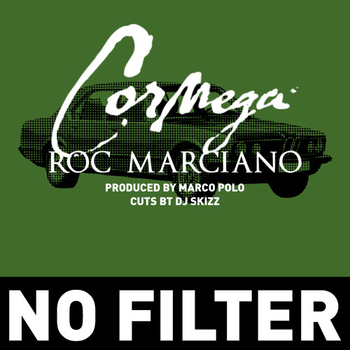 "No Filter" (clean) ft Roc Marciano - prod. By Marco Polo