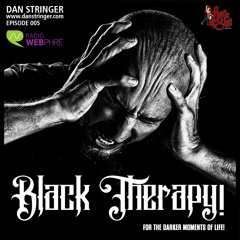 Dan Stringer - Black Therapy! EP005 on Radio WebPhre.com