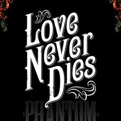 Love Never Dies