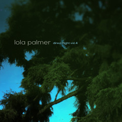 Lola Palmer - Direct Flight Vol.4