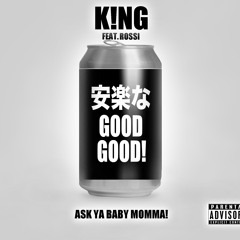 Good Good! Produced by DJ Big Bass