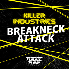 Killer Industries - Breakneck (Out Now!)