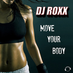 DJ Roxx - Move Your Body (Radio Edit)  Sc