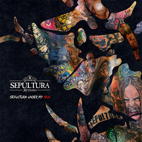 SEPULTURA - Sepultura Under My Skin