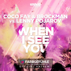 Coco Fay & Brockman vs. Lenny Pojarov - When I See You (Takedown Remix)