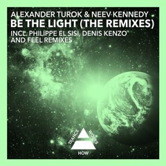 Alexander Turok & Neev Kennedy - Be The Light (Denis Kenzo Remix)@ASOT701
