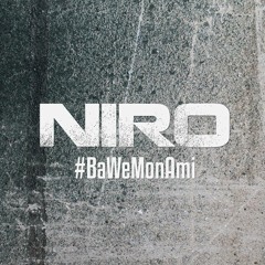 Niro  - #Bawemonami (EXCLU)