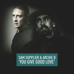 Archie B & Sam Supplier - You Give Good Love (Original Mix) Preview