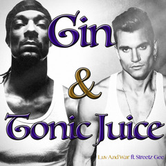 Gin & Tonic Juice featuring Streetz Gee