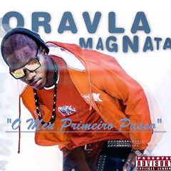 Atrevida -  Oravla Magnata Feat Paulo Chaves e Rei Santos