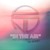 Artwork for E.N.V Ft Little Nikki " In The Air " Alex Ross ~ Deep House Remix