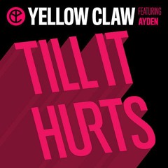 Yellow Claw - Till It Hurts ft. Ayden(Gingerstock Bootleg)