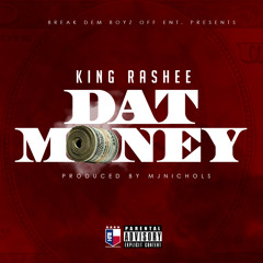 King Rashee - DAT MONEY (Prod. By mjNichols)