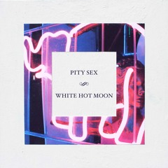 Pity Sex - What Might Soothe You?