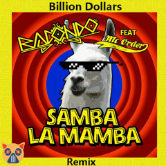 Samba La Mamba (Billion Dollars Remix)