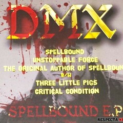 DMX - Spellbound (The Original)