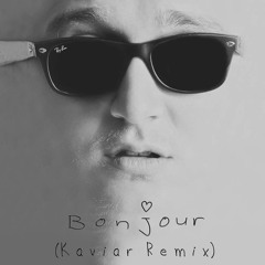 Vald - Bonjour (Kaviar Remix)
