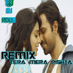 Awarapan - Tera Mera Rishta - Dj RoBo