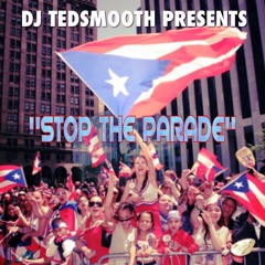 STOP THE PR PARADE - DJ TEDSMOOTH ANTHEM