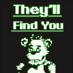 They'll Find You - FIVE NIGHTS AT FREDDY'S SONG (1 MILLION PLAYS!!!)