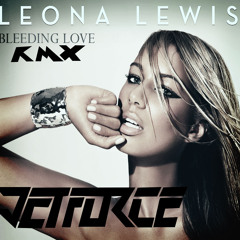 Leona Lewis - Bleeding Love (Jet Force Remix)