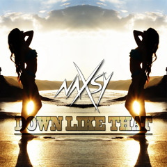 Naxsy - Down Like That (Original Mix)