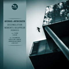 Anturage & Anton Ishutin - Dissimulation feat. Leusin - Dissimulation (Lian July Remix)