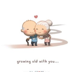 Grow Old With You