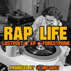 RAP LIFE - LostPoet feat XP & ForestPunk (pro Le Melodist)